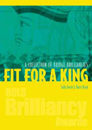 FIT FOR A KING - A Collection of Bridge Brilliancies